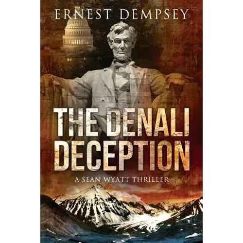 The Denali Deception: A Sean Wyatt Thriller - Paperback