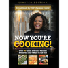 Now You're Cooking!: Over 80 Quick and Easy Recipes When You Don't Want to Eat Out - Hardcover