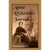 Annie Ricketson's Journal: The Remarkable Voyage of the Only Woman Aboard a Whaling Ship with Her Sea Captain Husband and Crew, 1871-1874 - Paperback