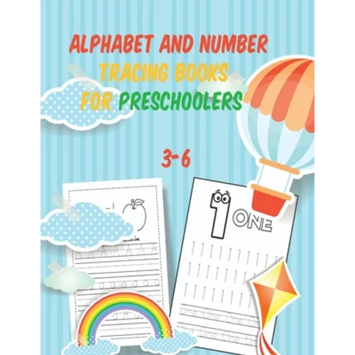 alphabet and number tracing books for preschoolers 3-6: Tracing, writing & Coloring Numbers write abc letters numbers Tracing For Toddlers Practice li - Paperback