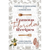 Famous Florida Recipes: Centuries of Good Eating in the Sunshine State - Paperback
