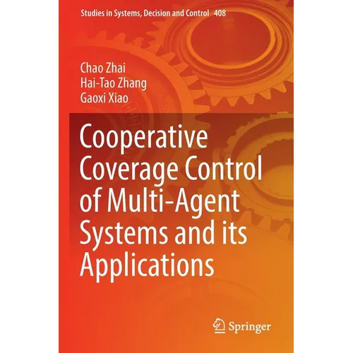 Cooperative Coverage Control of Multi-Agent Systems and Its Applications - Paperback