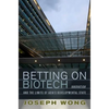 Betting on Biotech - Hardcover