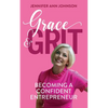 Grace & Grit: Becoming a Confident Entrepreneur - Paperback