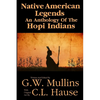 Native American Legends An Anthology Of The Hopi Indians - Paperback