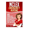 NCLEX: Emergency Nursing: 105 Practice Questions & Rationales to EASILY Crush the NCLEX Exam! - Paperback