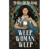 Weep, Woman, Weep: A Gothic Fairytale about Ancestral Hauntings - Paperback