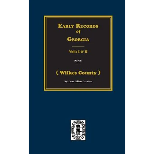 (Wilkes County) Early Records of Georgia. - Hardcover