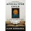 Apocalypse Child: A Life in End Times - Paperback