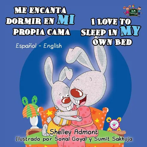 Me encanta dormir en mi propia cama I Love to Sleep in My Own Bed: Spanish English Bilingual Edition - Paperback