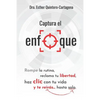 Captura El Enfoque: Rompe La Rutina, Reclama Tu Libertad, Haz CLIC Con Tu Vida Y Te Reirás...Hasta Solo. - Paperback