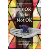 It's OK to Be Not OK: Preaching the Lament Psalms - Paperback