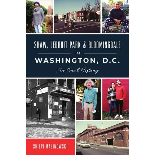 Shaw, Ledroit Park & Bloomingdale in Washington, D.C.: An Oral History - Paperback