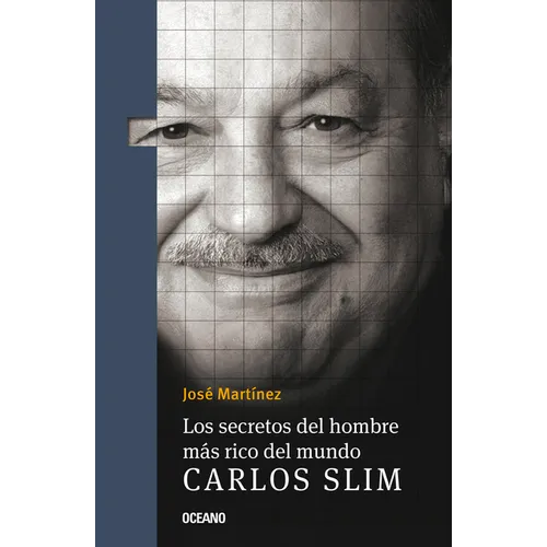 Los Secretos del Hombre Más Rico del Mundo.: Carlos Slim, - Paperback