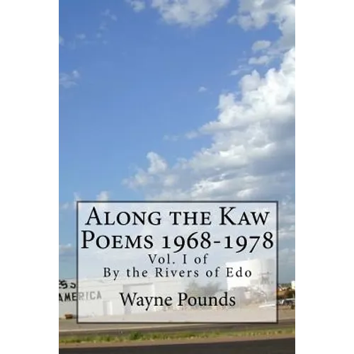 Along the Kaw, 1968-1978: By the Rivers of Edo, vol. I - Paperback