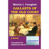 Gallants of the Old Court - Paperback