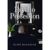Psycho Possession - Hardcover