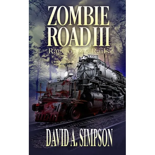 Zombie Road III: Rage on the Rails - Paperback