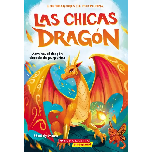 Las Chicas Dragón #1: Azmina, El Dragón Dorado de Purpurina (Dragon Girls #1: Azmina the Gold Glitter Dragon): Volume 1 - Paperback