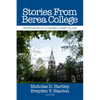 Stories from Berea College: Opportunities of Attending a Work College - Hardcover