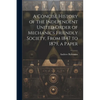 A Concise History of the Independent United Order of Mechanics Friendly Society, From 1847 to 1879, a Paper - Paperback
