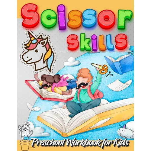 Scissor Skills Preschool Workbook for Kids: A Fun Cutting Practice Activity Book for Toddlers and Kids ages 3-5: Scissor Practice for Preschool - Fun - Paperback