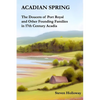 Acadian Spring: The Doucets of Port Royal and Other Founding Families in 17th Century Acadia - Paperback