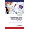 Computerized Dental Occlusal Analysis for Temporomandibular Disorders - Paperback