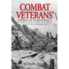 Combat Veterans Stories of World War II: Volume 2, Pacific, China, and Burma, August 1942-September 1945 - Paperback