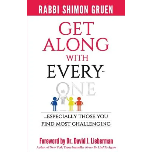 Get Along With Everyone: Especially Those You Find Most Challenging - Paperback