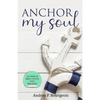 Anchor My Soul - Paperback