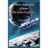 Military Application of Space: The Indian Perspectives - Paperback