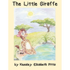 The Little Giraffe - Hardcover