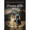 Seasons of the Heart: Time and Extreme hardship can destroy or help love grow - Paperback