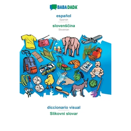 español - slovensčina, diccionario visual: BABADADA Spanish - Slovenian, visual dictionary - Paperback