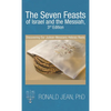 The Seven Feasts of Israel and the Messiah, 3Rd Edition: Discovering Our Judean-Messianic Hebraic Roots - Hardcover