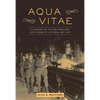 Aqua Vitae: A History of the Saloons and Hotel Bars of Victoria, 1851-1917 - Paperback