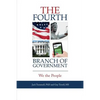 The Fourth Branch of Government: We the People - Paperback