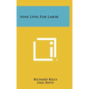 Nine Lives For Labor - Hardcover