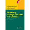 Symmetry Through the Eyes of a Chemist - Hardcover