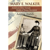 Mary Edwards Walker: America's Only Female Medal of Honor Recipient - Paperback