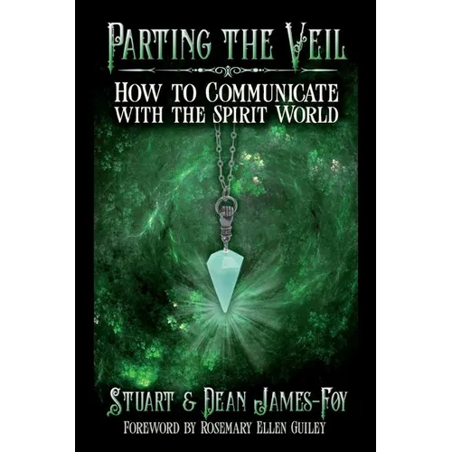 Parting the Veil: How to Communicate with the Spirit World - Paperback