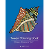 Tween Coloring Book: Ocean Designs Vol 1: Colouring Book for Teenagers, Young Adults, Boys, Girls, Ages 9-12, 13-16, Cute Arts & Craft Gift, Detailed - Paperback