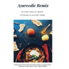 Ayurvedic Remix: Ayurveda Holistic Cookbook - Paperback