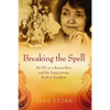 Breaking the Spell: My life as a Rajneeshee and the long journey back to freedom - Paperback