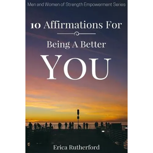 10 Affirmations For Being A Better You - Paperback