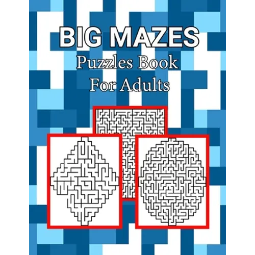 Big Mazes Puzzles Book For Adults: Tons of Challenge and Fun for your Brain, Square - Circle - Diamond Level Mazes Books for Beginner to Expert, Maze - Paperback