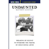 Undaunted: Breaking My Silence to Overcome the Trauma of Child Sexual Abuse - Paperback