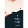 A Walking Shadow - Paperback