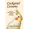 Cockatiel Lessons - Paperback